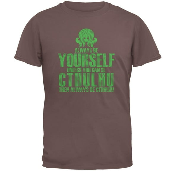 Always Be Yourself Cthulhu Mens T Shirt Chestnut X-LG