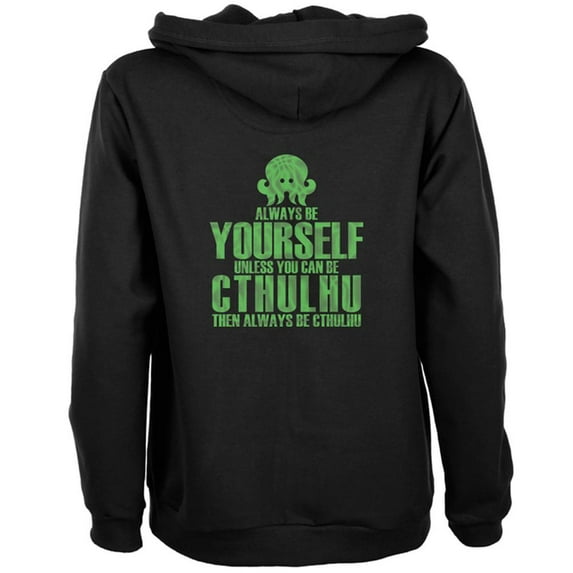 Always Be Yourself Cthulhu Womens Full Zip Hoodie