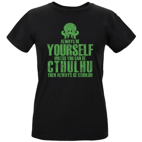Always Be Yourself Cthulhu Womens Organic T Shirt Black SM