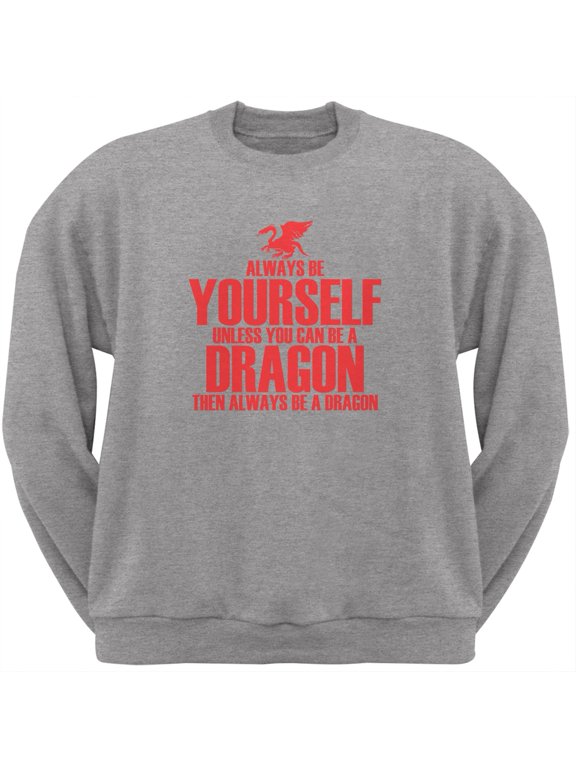 Always Be Yourself Dragon Heather Grey Adult Crew Neck Sweatshirt - Medium