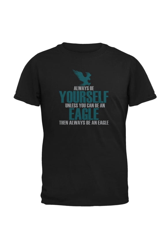 Always Be Yourself Eagle Mens T Shirt Black 2XL