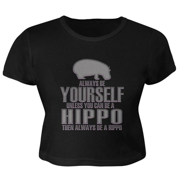 Always Be Yourself Hippo Juniors Crop Top T-Shirt Black LG
