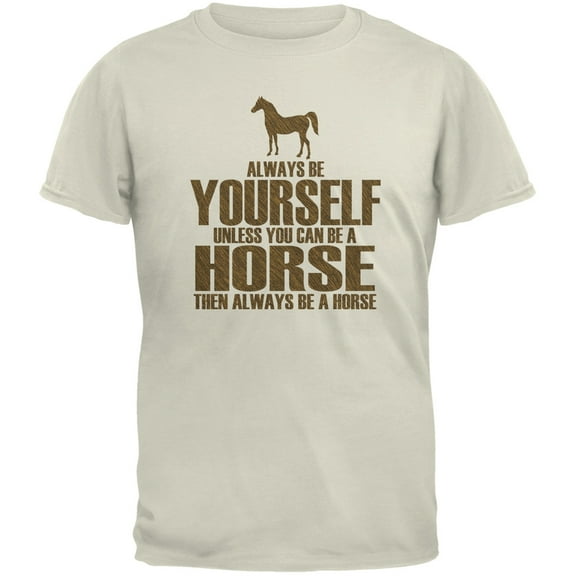Always Be Yourself Horse Natural Adult T-Shirt