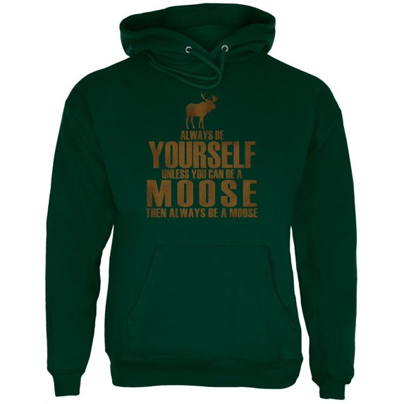 Always Be Yourself Moose Mens Hoodie Forest Green 2XL