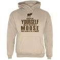 thumbnail image 1 of Always Be Yourself Moose Sand Adult Hoodie, 1 of 1