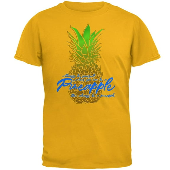 Always Be Yourself Pineapple Mens T Shirt Gold SM