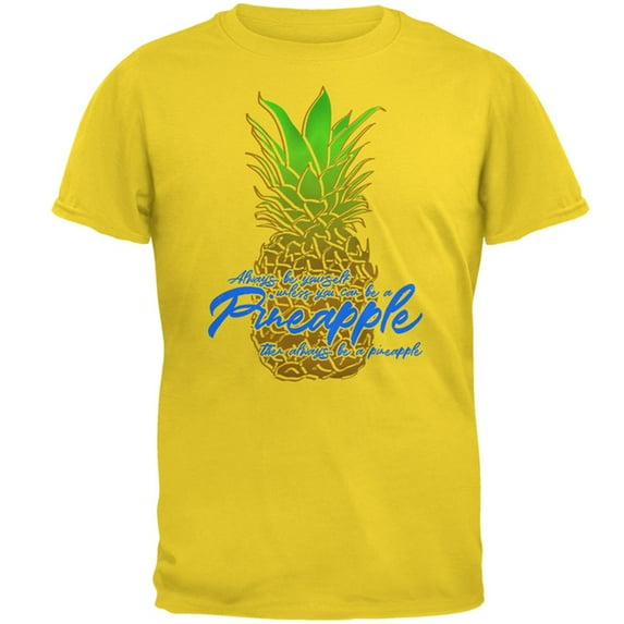 Always Be Yourself Pineapple Mens T Shirt Yellow LG