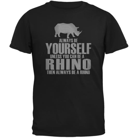 Always Be Yourself Rhino Black Adult T-Shirt - Large