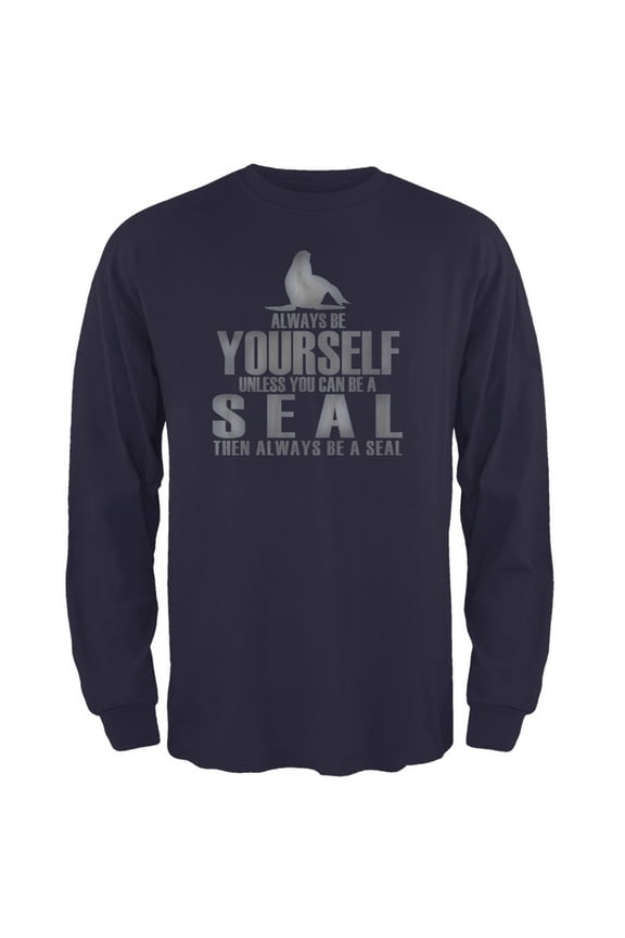 Always Be Yourself Seal Navy Adult Long Sleeve T-Shirt