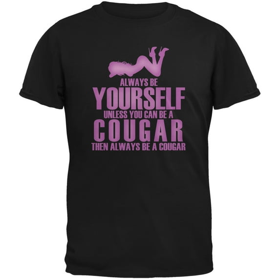 Always Be Yourself Sexy Cougar Black Adult T-Shirt - Medium
