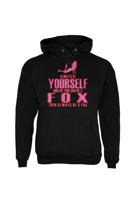 Always Be Yourself Sexy Fox Black Adult Hoodie - Large
