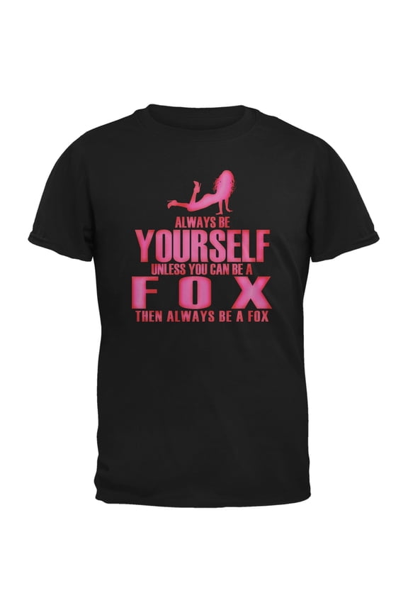 Always Be Yourself Sexy Fox Black Adult T-Shirt - Medium
