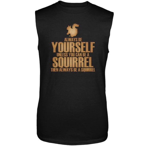 Always Be Yourself Squirrel Mens Sleeveless Shirt Black MD