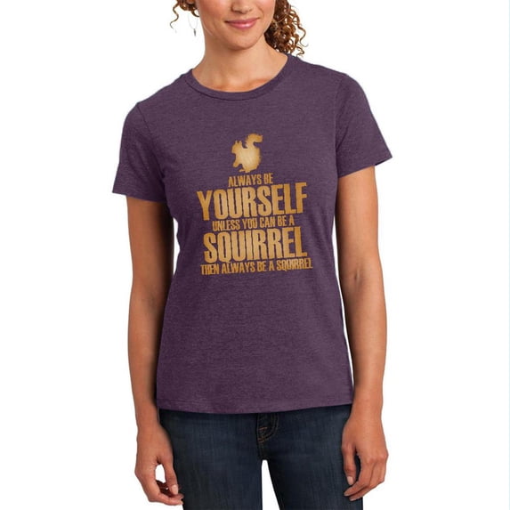 Always Be Yourself Squirrel Womens Soft Heather T Shirt Heathered Eggplant MD