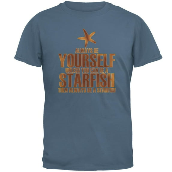 Always Be Yourself Starfish Mens T Shirt