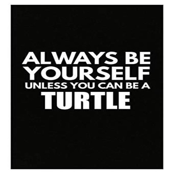 Always Be Yourself Turtle Poster - Wall Decor for Animal Lovers Gift