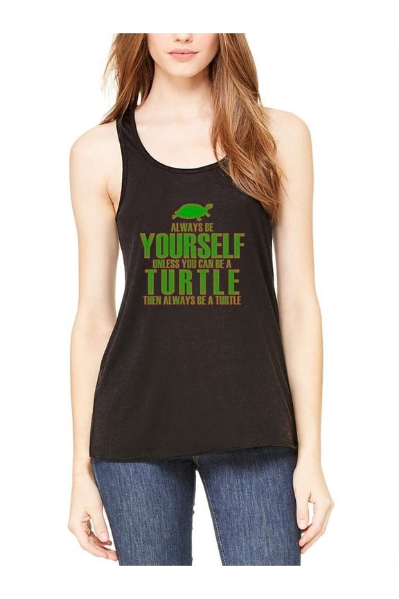 Always Be Yourself Turtle Womens Flowy Racerback Tank Top Black LG