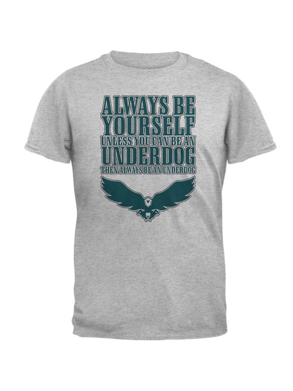 Always Be Yourself Underdog Eagle Mens T Shirt Heather X-LG