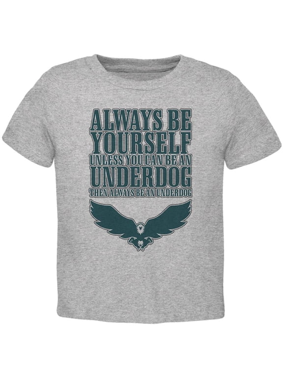 Always Be Yourself Underdog Eagle Toddler T Shirt Heather 3T