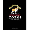 thumbnail image 1 of Always Be Yourself Unless You Can Be A Corgi Then Be A Corgi: 6 Columns Columnar Pad Paperback, 1 of 1