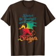 thumbnail image 1 of Always Be Yourself Unless You Can Be A Dragon Gift Unisex T-Shirt for Men Women Kids Toddler,Dark Chocolate Color,Size YL, 1 of 5