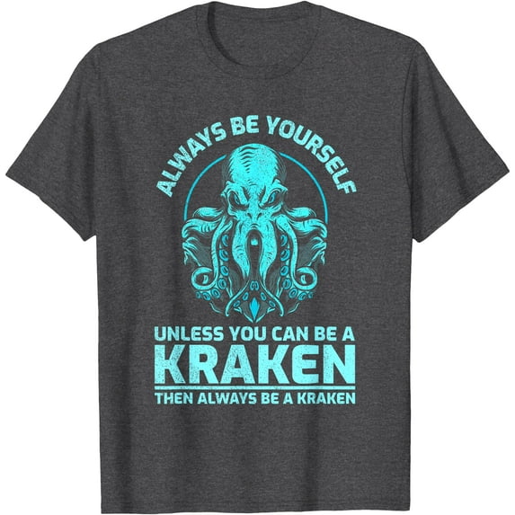 Always Be Yourself Unless You Can Be A Kraken Funny Softstyle Unisex T-Shirt,Dark Heather Grey Color,Size 5XL