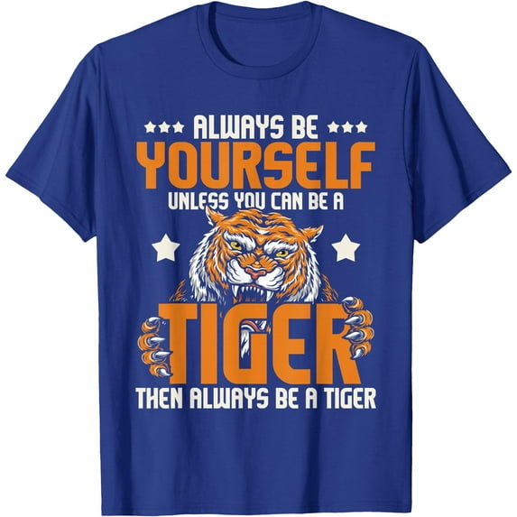 Always Be Yourself Unless You Can Be A Tiger Zoo Lover Softstyle Unisex T-Shirt,Royal Blue Color,Size 5-6T