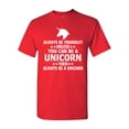 thumbnail image 1 of Always Be Yourself Unless You Can Be A Unicorn Then Always Be A Unicorn Funny Adult T-Shirt Tee, 1 of 2