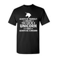thumbnail image 1 of Always Be Yourself Unless You Can Be A Unicorn Then Always Be A Unicorn Funny Adult T-Shirt Tee, 1 of 2