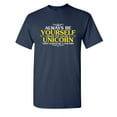 thumbnail image 1 of Always Be Yourself Unless You Can Be A Unicorn Then Always Be A Unicorn Sarcastic Humor Graphic Novelty Funny Tall T Shirt, 1 of 1
