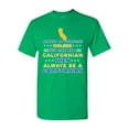 thumbnail image 1 of Always Be Yourself Unless You Can Be An Californian Map Star DT Adult T-Shirt Tee, 1 of 2