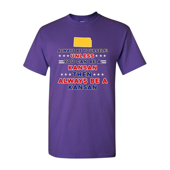 Always Be Yourself Unless You Can Be An Kansan Map Star DT Adult T-Shirt Tee