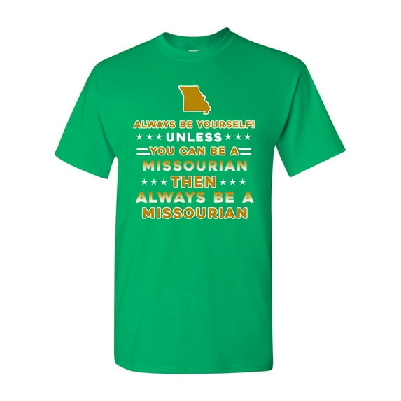 Always Be Yourself Unless You Can Be An Missourian Map Star DT Adult T-Shirt Tee