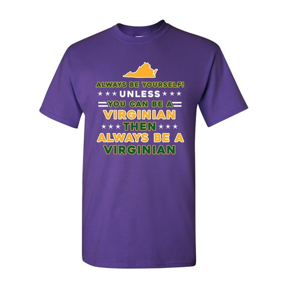 Always Be Yourself Unless You Can Be An Virginian Map Star DT Adult T-Shirt Tee