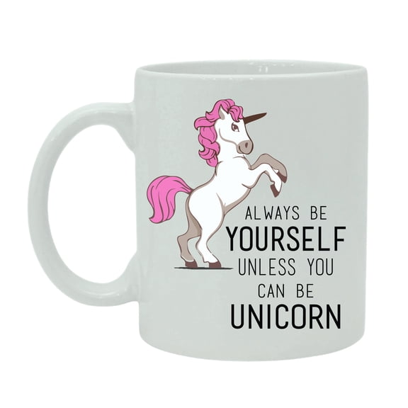 Always Be Yourself Unless You Can Be Unicorn Coffee Mug Funny Quote White Tea Cup With Free Gift Box