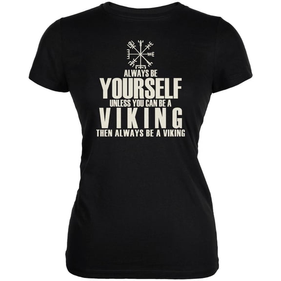 Always Be Yourself Viking Juniors Soft T Shirt Black SM
