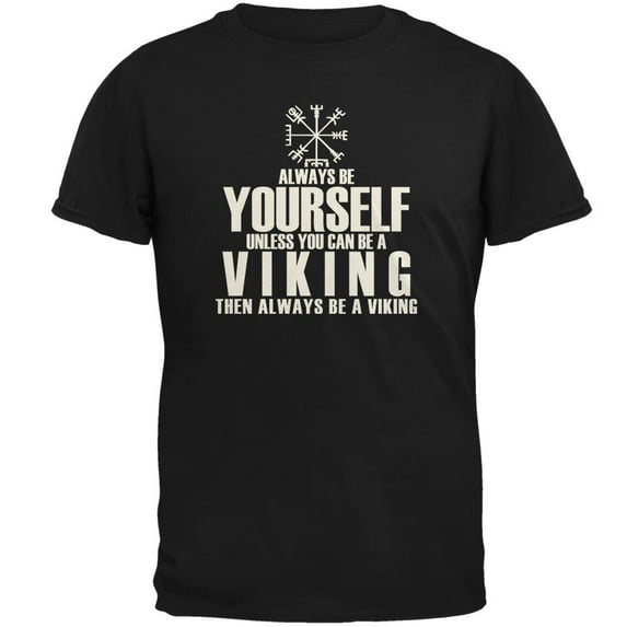 Always Be Yourself Viking Mens T Shirt Black X-LG