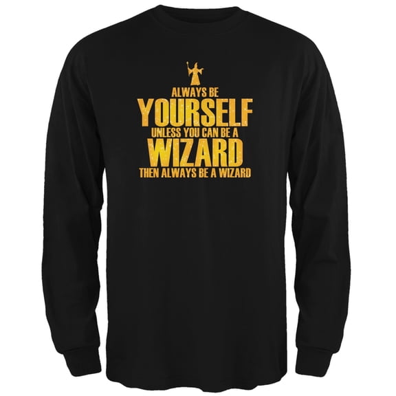 Always Be Yourself Wizard Black Adult Long Sleeve T-Shirt - Large