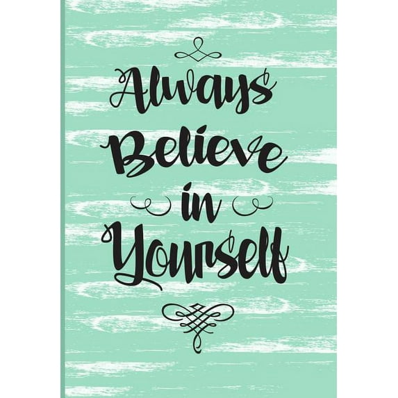 Always Believe in Yourself: Turquoise Planner 2019 for Women