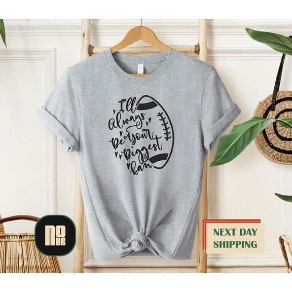 I'Ll Always Be Your Biggest Fan, Baseball Shirts, Baseball Mom Shirts, Baseball Fan Shirts, Sports Shirt, Biggest Fan Tee. Baseball Lover TSHIRT All Size S-5XL