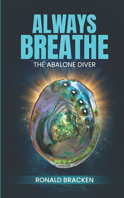 Always Breathe Always Breathe: The Abalone Diver, Book 1, (Paperback)