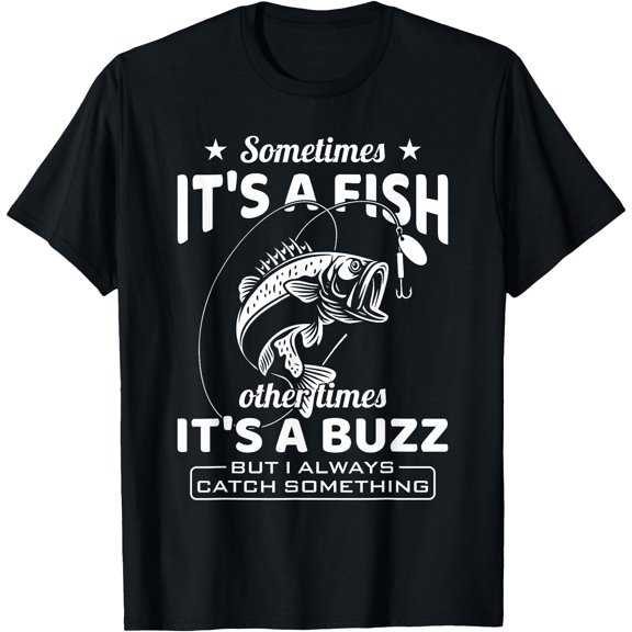 Always Catch Something Fishing Angler Fisherman Fish Hunter T-Shirt