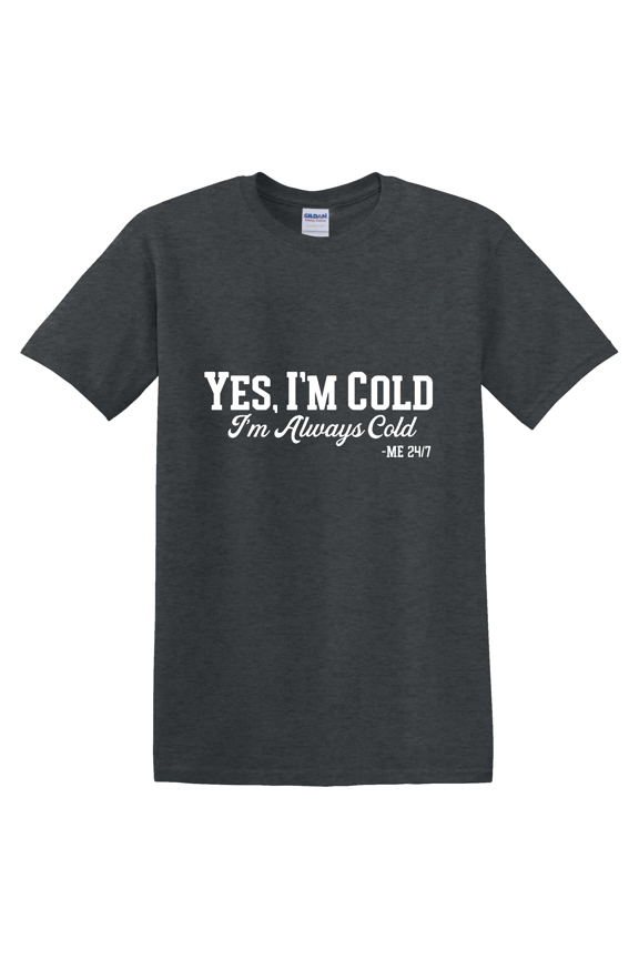 Always Cold Winter Weather Graphic T-Shirt