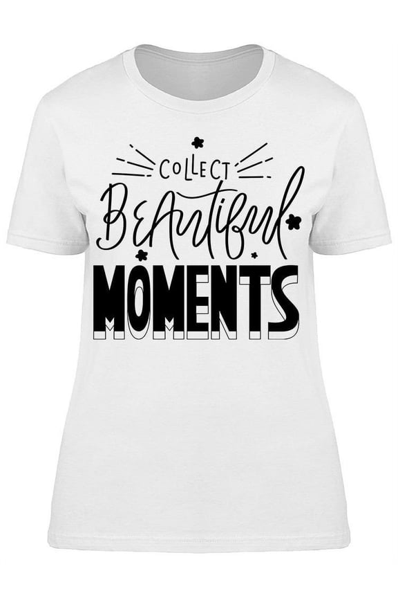 Always Collect Moments T-Shirt Women -Image by Shutterstock, Female Large
