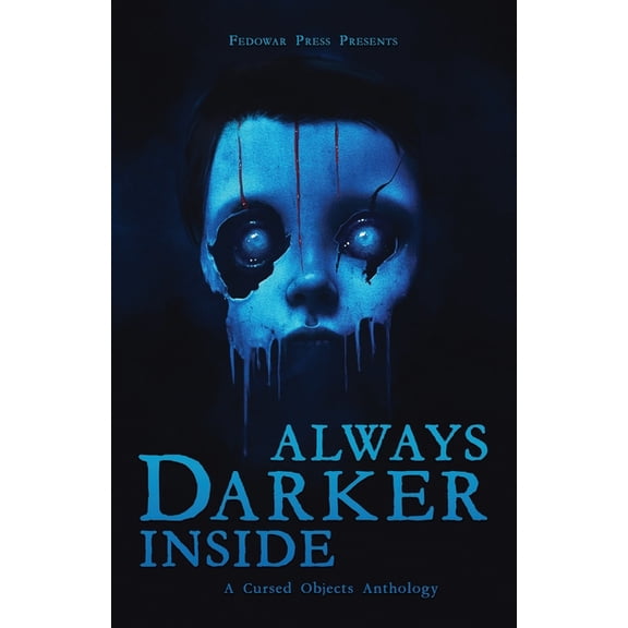 Always Darker Inside: A Cursed Objects Anthology, (Paperback)