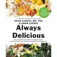 thumbnail image 1 of Pre-Owned Always Delicious: Over 175 Satisfying Recipes to Conquer Cravings, Retrain Your Fat Cells, and Keep the Weight Off Permanently (Hardcover) 1478947772 9781478947776, 1 of 1