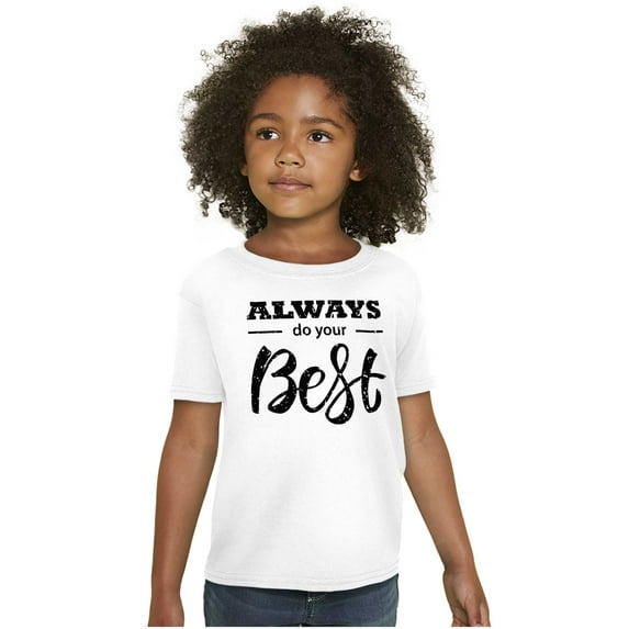 Always Do Your Best Inspirational Girls Kids T Shirt Tees Teen Brisco Brands L