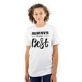 thumbnail image 1 of Always Do Your Best Inspirational Women's Graphic T Shirt Tees Brisco Brands M, 1 of 5