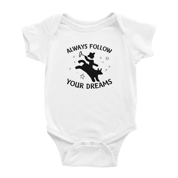 Always Follow Your Dreams Funny Baby Bodysuit Boy Girl Unisex