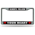 thumbnail image 1 of Always Follow Your Heart Chrome License Plate Frame, 1 of 1